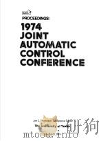 PROCEEDINGS：1974 JOINT AUTOMATIC CONTROL CONFERENCE   1974  PDF电子版封面     