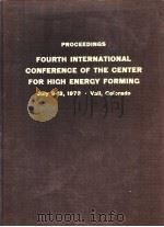 PROCEEDINGS FOURTH INTERNATIONAL CONFERENCE OF THE CENTER FOR HIGH ENERGY FORMING（ PDF版）