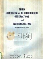 THIRD SYMPOSIUM ON METEOROLOGICAL OBSERVATIONS AND INSTRUMENTATION     PDF电子版封面     