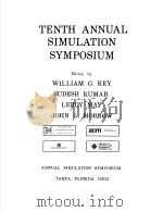 TENTH ANNUAL SIMULATION SYMPOSIUM     PDF电子版封面    WILLIAM G.KEY  SUDESH KUMAR  L 