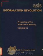 ASIS INFORMATION REVOLUTION PROCEEDINGS OF THE ASIS ANNUAL MEETING  VOLUME 12   1975  PDF电子版封面  0877154120   
