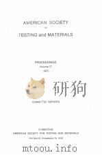 AMERICAN SOCIETY FOR TESTING AND MATERIALS PROCEEDINGS  VOLUME 77（ PDF版）