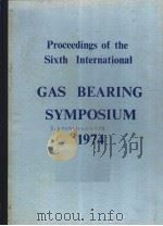 PROCEEDINGS OF THE SIXTH INTERNATIONAL  GAS BEARING SYMPOSIUM  1974（ PDF版）