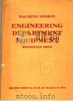 MACHINE DESIGN ENGINEERING DEPARTMENT EQUIPMENT REFERENCE ISSUE   1974  PDF电子版封面     
