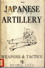 JAPANESE ARTILLERY  WEAPONS AND TACTICS     PDF电子版封面     