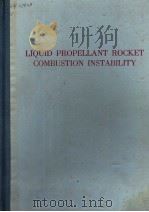 LIQUID PROPELLANT ROCKET COMBUSTION INSTABILITY     PDF电子版封面    DAVID T.HARRJE 