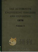 SAE AUTOMOTIVE ENGINEERING CONGRESS AND EXPOSITION 1976  VOLUME 5     PDF电子版封面     