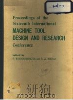 PROCEEDINGS OF THE SIXTEENTH INTERNATIONAL MACHINE TOOL DESIGN AND RESEARCH CONFERENCE     PDF电子版封面    F.KOENIGSBERGER AND S.A.TOBIAS 