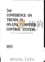 2ND CONFERENCE ON TRENDS IN ON-LINE COMPUTER CONTROL SYSTEMS 1975     PDF电子版封面     