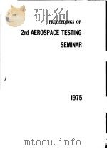 PROCEEDINGS OF 2ND AEROSPACE TESTING SEMINAR 1975     PDF电子版封面     