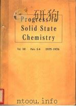 PROGRESS IN SOLID STATE CHEMISTRY  VOL.10  PARTS 1-4     PDF电子版封面     