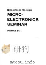 PROCEEDINGS OF THE KODAK MICRO-ELECTRONICS SEMINAR INTERFACE  1973（ PDF版）