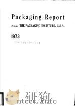 PACKAGING REPORT FROM THE PACKAGING INSTITUTE，U.S.A.  1973（ PDF版）