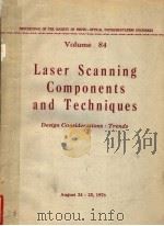 LASER SCANNING COMPONENTS AND TECHNIQUES  VOLUME 84     PDF电子版封面     