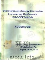 8TH INTERSOCIETY ENERGY CONVERSION ENGINEERING CONFERENCE PROCEEDINGS  ADDENDUM     PDF电子版封面     