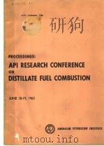 PROCEEDINGS:API RESEARCH CONFERENCE ON DISTILLATE FUEL COMBUSTION  1963   1963  PDF电子版封面     