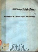 1968 WESCON TECHNICAL PAPERS  PART 1  MICROWAVE & ELECTRO-OPTIC TECHNOLOGY     PDF电子版封面     