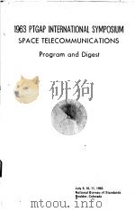 1963 PTGAP INTERNATIONAL SYMPOSIUM SPACE TELECOMMUNICATIONS  PROGRAM AND DIGEST     PDF电子版封面     