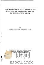 THE INTERNATIONAL ASPECTS OF ELECTRICAL COMMUNICATIONS IN THE PACIFIC AREA     PDF电子版封面     