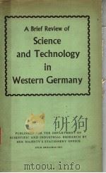 A BRIEF REVIEW OF SCIENCE AND TECHNOLOGY IN WESTERN GERMANY     PDF电子版封面     