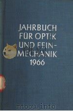 JAHRBUCH FUR OPTIK UND FEINMECHANIK 1966     PDF电子版封面     