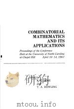 COMBINATORIAL MATHEMATICS AND ITS APPLICATIONS     PDF电子版封面    R.C.BOSE AND T.A.DOWLING 