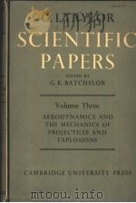 THE SCIENTIFIC PAPERS OF SIR GEOFFREY INGRAM TAYLOR  VOLUME THREE  AERODYNAMICS AND THE MECHANICS OF     PDF电子版封面    G.K.BATCHELOR 