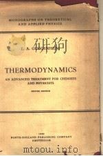 THERMODYNAMICS AN ADVANCED TREATMENT FOR CHEMISTS AND PHYSICISTS  SECOND EDITION     PDF电子版封面    E.A.GUGGENHEIM 