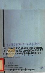 AUTOMATIC GAIN CONTROL:A PRACTICAL APPROACH TO ITS ANALYSIS AND DESIGN     PDF电子版封面     