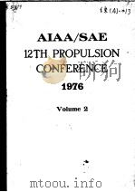 AIAA SAE 12TH PROPULSION CONFERENCE 1976 VOLUME 2     PDF电子版封面     