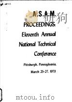 PROCEEDINGS:ELEVENTH ANNUAL NATIONAL TECHNICAL CONFERENCE     PDF电子版封面    R.A.DUNCAN 