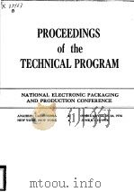 PROCEEDINGS OF THE TECHNICAL PROGRAM NATIONAL ELECTRONIC PACKAGING AND PRODUCTION CONFERENCE     PDF电子版封面     