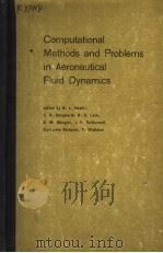 COMPUTATIONAL METHODS AND PROBLEMS IN AERONAUTICAL FLUID DYNAMICS     PDF电子版封面  0123463505  B.L.HEWITT  C.R.ILLINGWORTH  R 