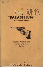 THE PARABELLUMAUTOMATIC PISTOL     PDF电子版封面     