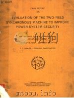 EVALUATION OF THE TWO-FIELD SYNCHRONOUS MACHINE TO IMPROVE POWER SYSTEM SECURITY     PDF电子版封面     