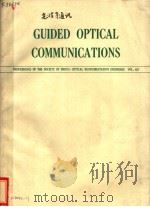 GUIDED OPTICAL COMMUNICATIONS  VOLUME 63     PDF电子版封面    FRANK L.THIEL 