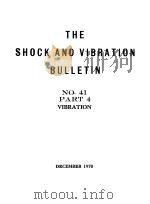 THE SHOCK AND VIBRATION BULLETIN  41 PART 4 OF 7 PARTS     PDF电子版封面     