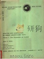 ANALYSIS AND COMPILATION OF MISSILE AERODYNAMIC DATA VOLUME 1     PDF电子版封面    JAMES O.NICBOLS 