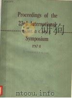 PROCEEDINGS OF THE 23RD INTERNATIONAL WIRE & CABLE SYMPOSIUM 1974     PDF电子版封面    U.S.ARMY ELECTRONLCS COMMAND 