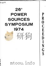 26TH POWER SOURCES SYMPOSIUM 1974     PDF电子版封面     