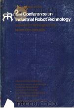 PROCEEDINGS OF THE 2ND CONFERENCE ON INDUSTRIAL ROBOT TECHNOLOGY（ PDF版）