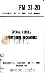 DEPARTMENT OF THE ARMY FIELD MANUAL SPECIAL FORCES OPERATIONAL TECHNIQUES     PDF电子版封面     