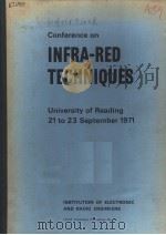 CONFERENCE ON INFRA-RED TECHNIQUES UNIVERSITY OF READING 21 TO 23 SEPTEMBER 1971     PDF电子版封面     