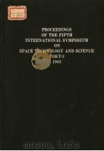 PROCEEDINGS OF THE FIFTH INTERNATIONAL SYMPOSIUM ON SPACE4 TECHNOLOGY AND SCIENCE TOKYO 1963     PDF电子版封面     