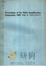 PROCEEDINGS OF THE FLUID AMPLIFICATION SYMPOSIUM 1965  VOL.4     PDF电子版封面     