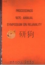 PROCEEDINGS 1970 ANNUAL SYMPOSIUM ON RELIABILITY     PDF电子版封面     