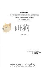PROCEEDINGS OF THE ELEVENTH INTERNATIONAL CONFERENCE ON LOW TEMPERATURE PHYSICS  VOLUME 2     PDF电子版封面    J.F.ALLEN  D.M.FINLAYSON  D.M. 