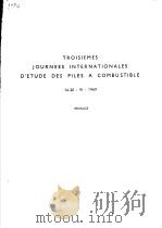 TROISIEMES JOURNEES INTERNATIONALES D'ETUDE DES PILES A COMBUSTIBLE     PDF电子版封面     
