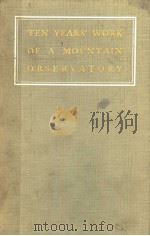 TEN YEARS'WORK OF A MOUNTAIN OBSERVATORY     PDF电子版封面     