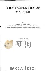 THE PROPERTIES OF MATTER     PDF电子版封面    BASIL C.MCEWEN 